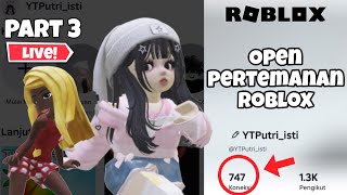 LIVE OPEN PERTEMANAN ROBLOX