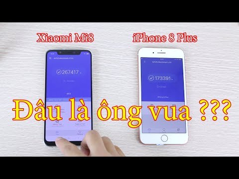 (VIETNAMESE) Speedtest Xiaomi Mi8 vs iPhone 8 Plus: Có nên tin vào Antutu?