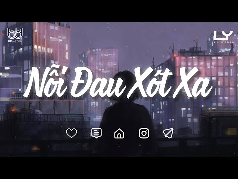 Nỗi Đau Xót Xa | Phải làm sao để xóa đi hết... Nhạc Lofi 2024 - Nhạc Lofi Chill Buồn Hay Nhất 2024