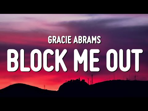 Gracie Abrams - Block Me Out (Lyrics)