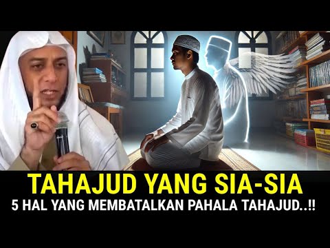 SHOLAT TAHAJUD YANG SIA-SIA !! 5 Hal Yang Membatalkan Pahala Sholat Tahajud