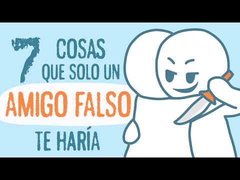 7 Cosas que SOLO Hacen los AMIGOS FALSOS | Psych2Go