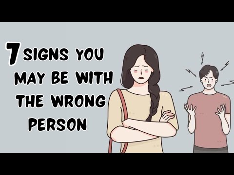 7 Signs You May Be With The Wrong Person