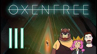 Oxenfree | แปลกกว่านี้ไม่มีอีกแล้ว - Part 3