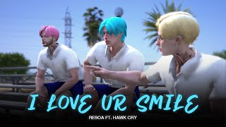 I Love Your Smile - RESOA Ft.HawkCry l Remix