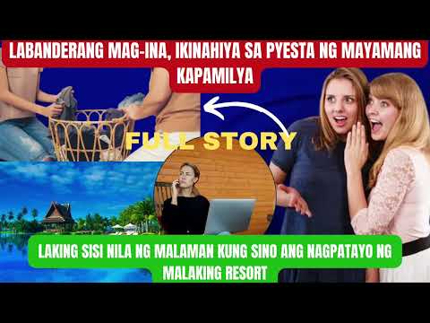 LABANDERANG MAG-INA, IKINAHIYA SA PYESTA NG MAYAMANG KAPAMILYA. LAKING SISI NILA NG MALAMAN KUNG SIN