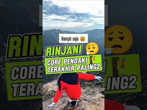 Gunung Rinjani 😮‍💨 - Core Pendaki Gunung 🧗Terakhir Paling-paling 🫣