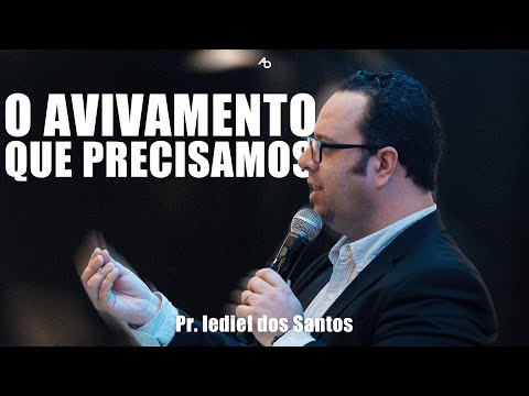 O avivamento que precisamos - Pr. Lediel dos Santos