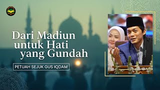 CUPLIKAN II "Dari Madiun untuk Hati yang Gundah | Petuah Sejuk Gus Iqdam"