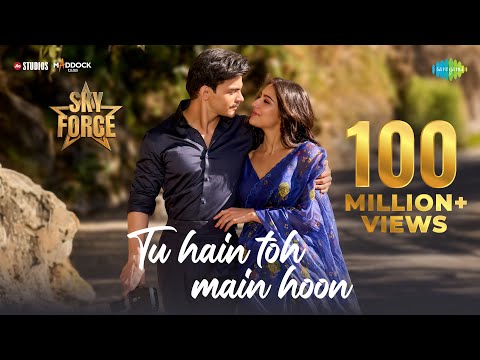 Tu Hain Toh Main Hoon | Sky Force | Akshay, Sara, Veer, Tanishk B, Arijit Singh, Afsana Khan, Irshad