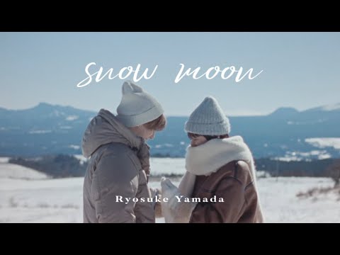Ryosuke Yamada - "snow moon" [Official Music Video]