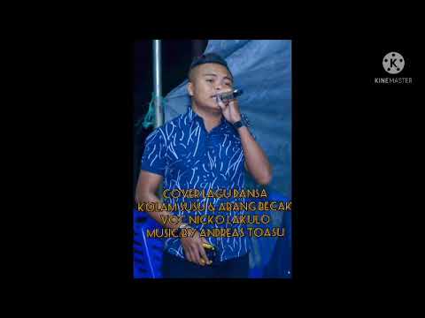 Lagu danza KOLAM SUSU,ABANG BECAK Cover by.NICKO LAKULO Music by.ANDRE TOASU