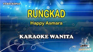 Rungkad - Happy Asmara | Karaoke Dangdut Koplo Nada Wanita