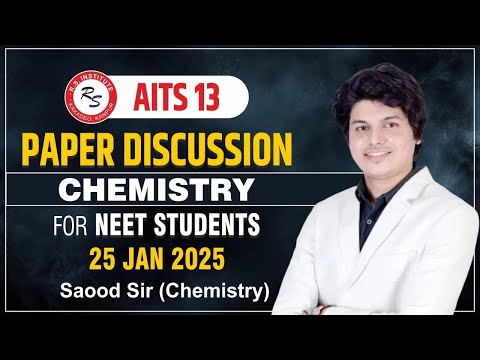 AITS 13 CHEMISTRY PAPER DISCUSSION PART-2 | BY SAOOD SIR | BEST NEET COACHING IN KANPUR