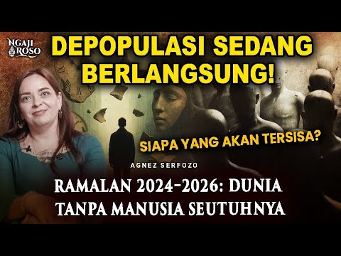💥RAMALAN 2024-2026: DUNIA TANPA MANUSIA SEUTUHNYA