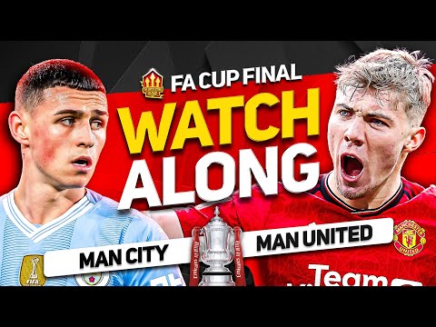 🏆 MANCHESTER UNITED vs MAN CITY! FA CUP FINAL Watchalong with Mark Goldbridge