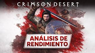 CRIMSON DESERT ANALISIS DE RENDIMIENTO | Desde GTX 1060 hasta RTX 5090