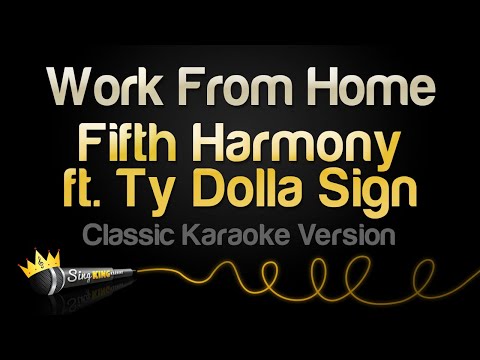 Fifth Harmony ft. Ty Dolla Sign – Work From Home (Karaoke Version)