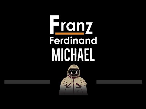 Franz Ferdinand • Michael (CC) 🎤 [Karaoke] [Instrumental Lyrics]