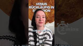Venus rückläufig in Skorpion – alles in 2 Minuten