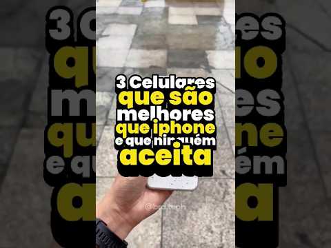 3 Celulares que são melhores que iPhone #iphone #celular #celular2024 #smartphone #samsung #s24ultra