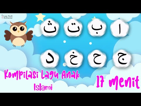 Kompilasi 17 menit - Sholawat Badar - Alif Ba Ta Tsa - 10 Malaikat Allah