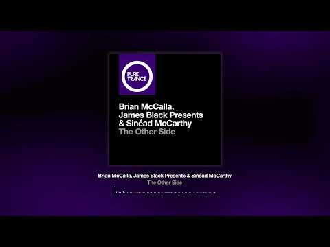 Brian McCalla, James Black Presents & Sinead McCarthy - The Other Side