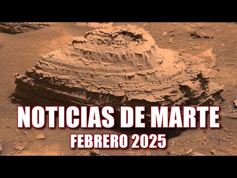 NOTICIAS DE MARTE - FEBRERO 2025 - Perseverance & Curiosity