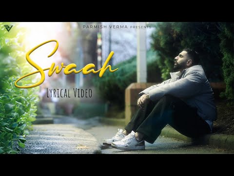 Swaah (Lyrical Video) : Laddi Chahal | Parmish Verma