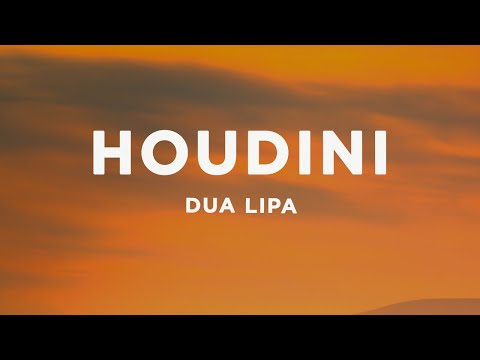 Dua Lipa - Houdini (Lyrics)