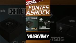 ASROCK agora tem Fonte de Alimentação! E são EXCELENTES!