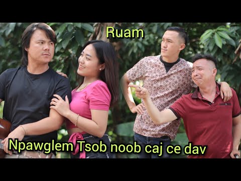 npawglem tsob noob caj ce dav caj ce deb mana xiong  tubzeb vwj npawglem new movie