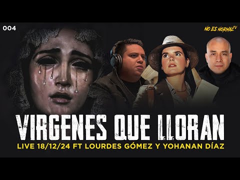 ¡Virgenes que Lloran! | La VERDAD detrás del Misterio con Lourdes Gómez y Yohanan Díaz