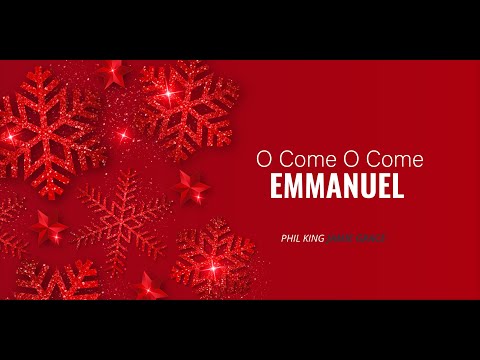 O Come O Come Emmanuel