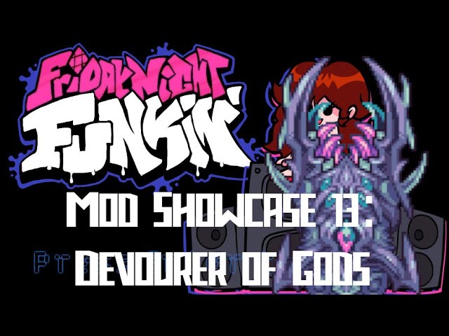 Friday Night Funkin' - Mod Showcase 13: vs Devourer of Gods [Hard]