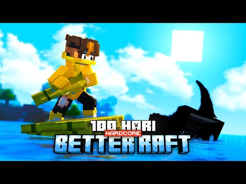100 Hari Minecraft Hardcore Better Raft