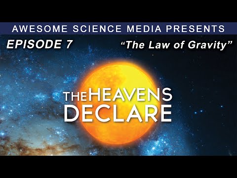The Heavens Declare | Episode 7 | The Law of Gravity