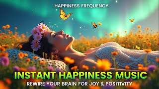 🌞 Instant Happiness Music: 40Hz Gamma Waves – Rewire Your Brain for Joy & Positivity 🌞