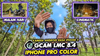 Foto jernih & Video Stabil Pakai ini‼️Gcam Lmc 8.4 Config iPhone Pro Color dijamin menyala 🔥