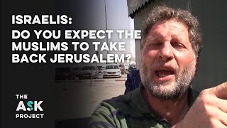 Israelis: Do you expect the Muslims to take back Jerusalem?