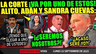 ¡LA CORTE VA POR UNO DE ELLOS! ALITO, SANDRA CUEVAS O ADÁN AUGUSTO ¡ADIVINEN QUIÉN SERÁ PRIMERO!