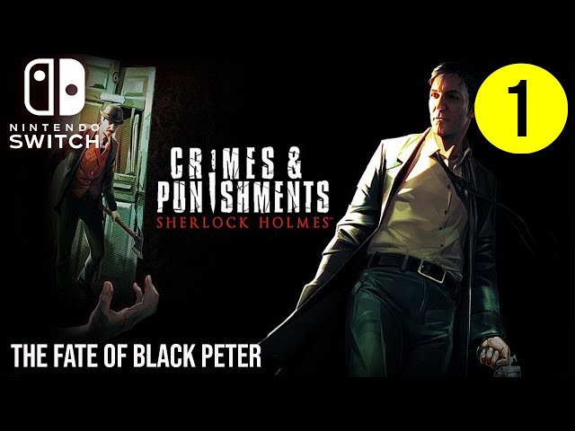 Sherlock Holmes Crimes and Punishments -The Fate of Black Peter (Full Case) Nintendo Switch