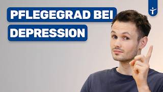 So klappt es mit dem Pflegegrad wegen Depressionen! - Tipps für die Begutachtung