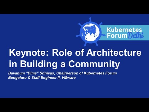 Keynote: Role of Architecture in Building a Community