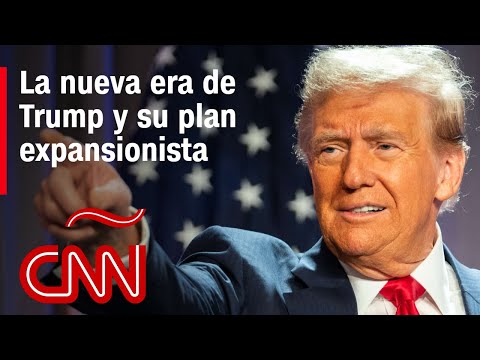 Análisis de las polémicas declaraciones expansionistas de Donald Trump