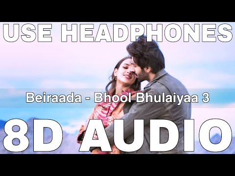 Beiraada (8D Audio) || Bhool Bhulaiyaa 3 || Sachet-Parampara Tandon || Kartik Aaryan, Triptii Dimri