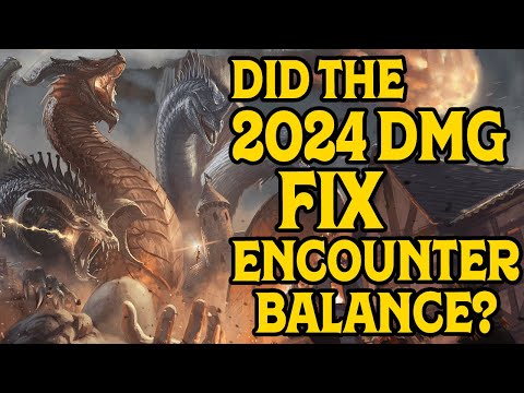 Does the 2024 DMG Fix Encounter Balance in D&D 5e?