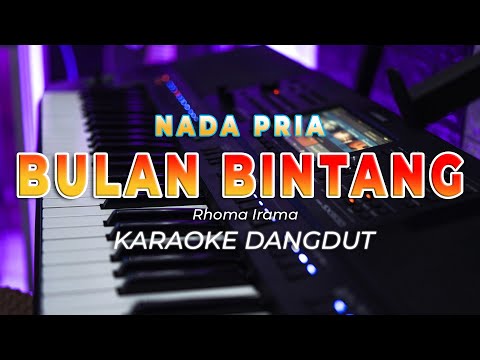 BULAN BINTANG || KARAOKE  || RHOMA IRAMA || DANGDUT ORIGINAL || NADA PRIA – HQ AUDIO