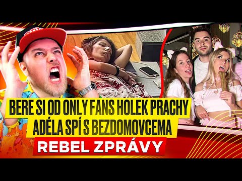 BERE SI OD ONLY FANS HOLEK PRACHY & SHOPAHOLIC ADÉL BYDLÍ S BEZDOMOVCEMA - REBEL ZPRÁVY