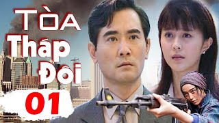 Siêu Phẩm Phim Phạm Băng Băng, Triệu Văn Tuyên | Tòa Tháp Đôi - Tập 01 | Phim Võ Thuật Xã Hội Đen